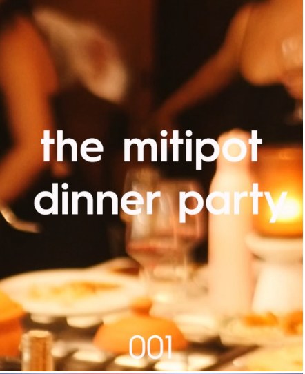 MiTiPOT reel: the MiTiPOT dinner party